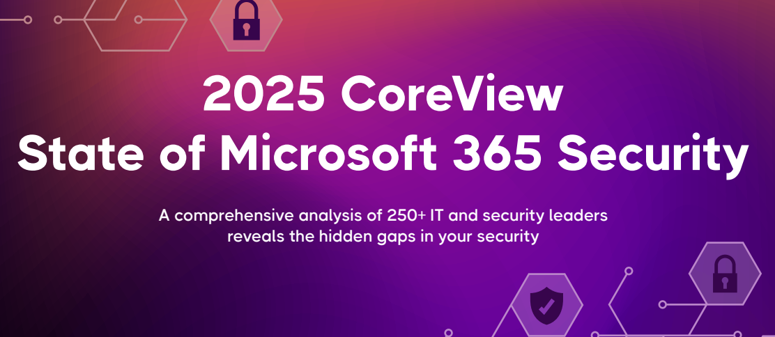 CoreView State of Microsoft 365 Security